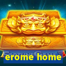 erome home